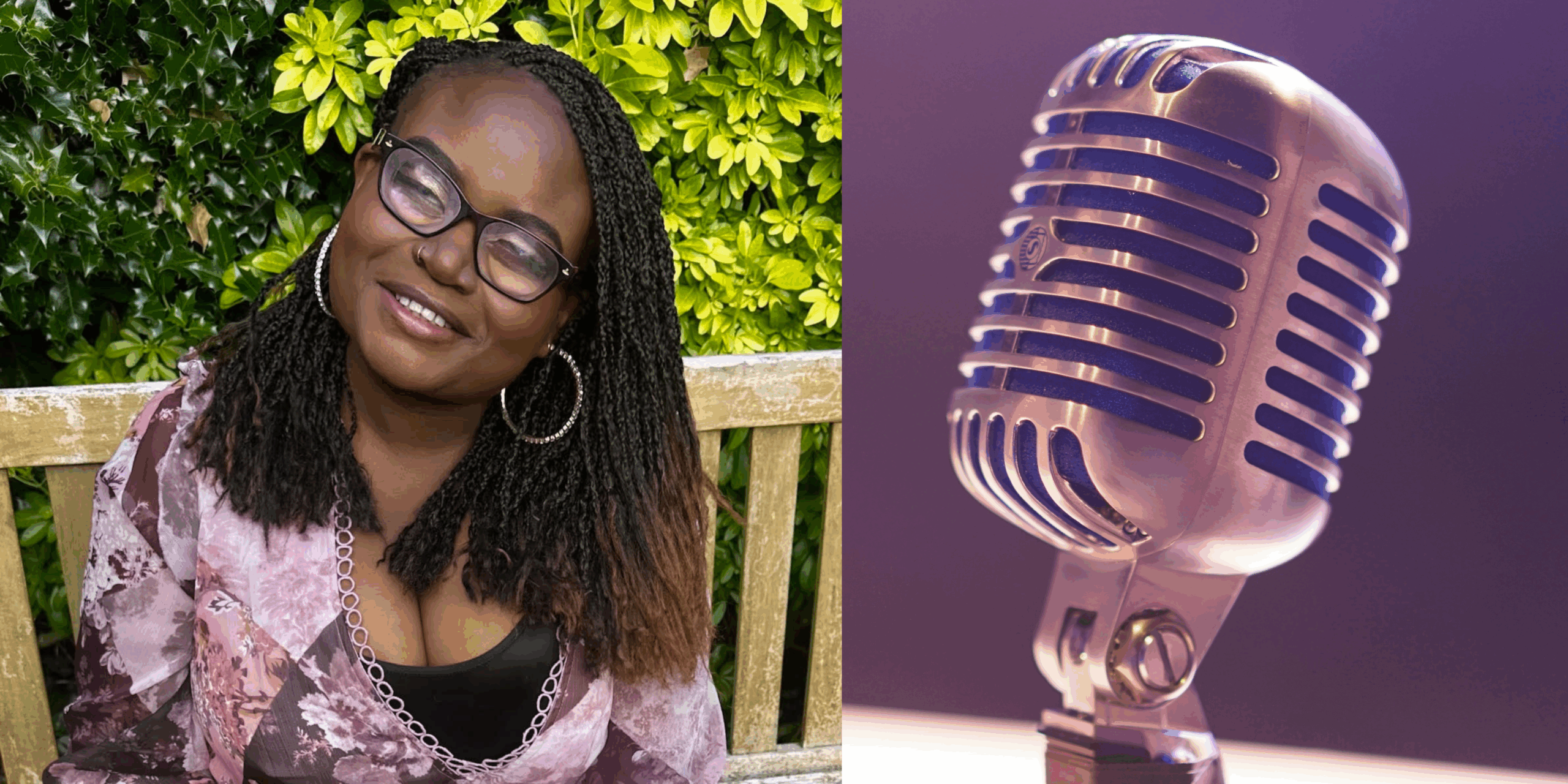 Joy is a visually impaired woman of colour. She is wearing a pink patterned dress and gold hoop earrings. She is facing the camera and smiling while wearing glasses. She is sitting on a park bench in the summer. THe other half of the image is a retro microphone in a pink light as Joy is a podcaster.